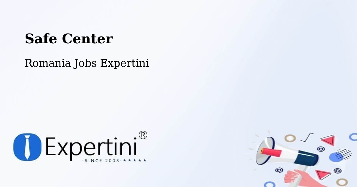 Safety Center – Comuna Alțâna - Romania Jobs Expertini